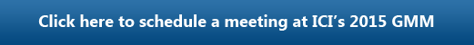 Click here to schedule a one-on-one meeting at the 2015 ICI General Membership Meeting